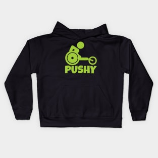 Pushy Kids Hoodie